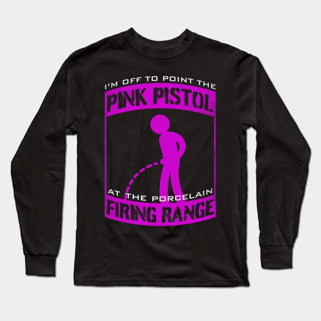 I'm Off to point the Pink Pistol at the Porcelain Firing Range Long Sleeve T-Shirt by Meta Cortex